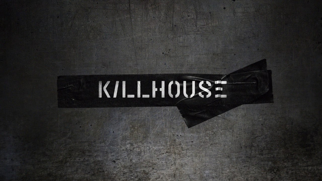 кілхаус, Killhouse
